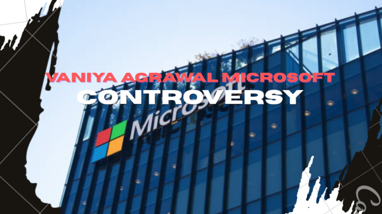 Vaniya Agrawal Microsoft Controversy